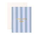 Fox & Fallow Greeting Card - Cutest Baby Ever Cloud Stripe