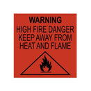 Fire Hazard Labelling:  WARNING: HIGH FIRE DANGER KEEP AWAY FROM HEAT AND FLAME