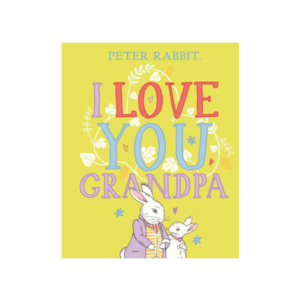 Peter Rabbit: I Love You Grandpa Board Book