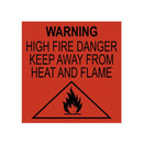 Fire Hazard Labelling: WARNING HIGH FIRE DANGER KEEP AWAY FROM HEAT AND FLAME