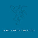 Ju-Ju-Be March of the Murlocs